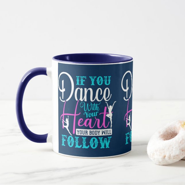 Mug Si Vous Dansez Avec Votre Coeur (Avec donut)