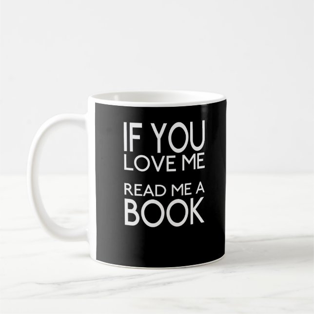 Mug Si vous m'aimez Lisez-moi un livre (Gauche)