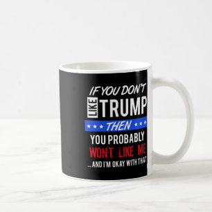 Mug Si vous n'aimez pas les citations de Trump, citez