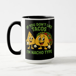 Mug Si vous n'aimez pas les tacos, je ne suis pas votr