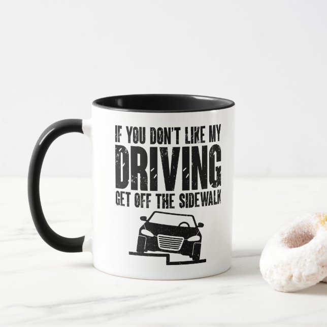 Mug Si vous n'aimez pas ma façon de conduire Conducteu (Avec donut)