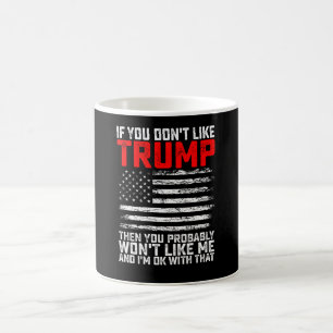 Mug Si vous n'aimez pas Trump alors vous ne m'aimerez 
