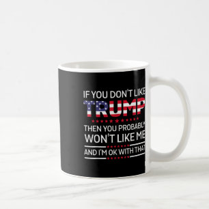 Mug Si Vous N'Aimez Pas Trump, Vous N'Aimerez Probable