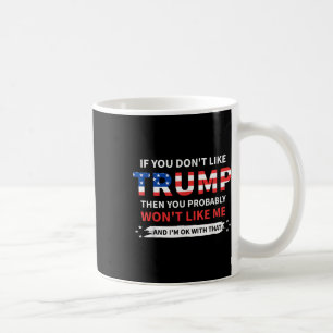 Mug Si Vous N'Aimez Pas Trump, Vous N'Aimerez Probable