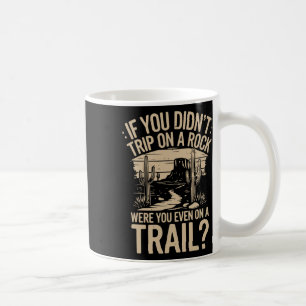 Mug Si vous n'avez pas trébuché sur une pierre en camp