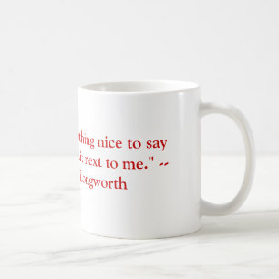 Mug Si vous n'avez rien gentil de dire au sujet de….