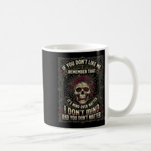 Mug Si vous ne m'aimez pas rappelez-vous que c'est l'e