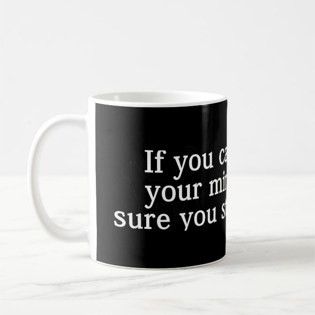 Mug Si vous ne pouvez pas changer d'avis (Gauche)