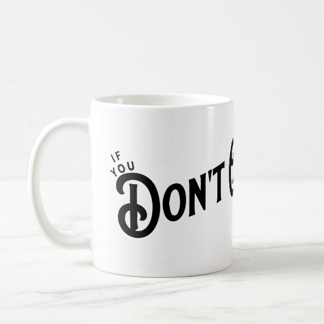 Mug Si vous ne quittez pas... vous gagnez. (Gauche)