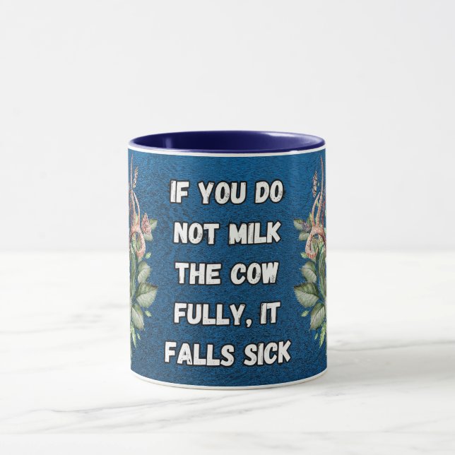 Mug si vous ne trayez pas complètement la vache, elle  (Centre)