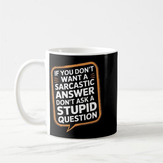 Mug Si vous ne voulez pas de réponse sarcastique Quest (Gauche)