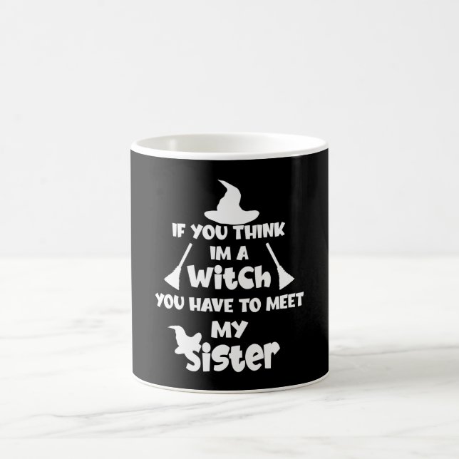 Mug Si vous pensez que je suis une sorcière, halloween (Centre)