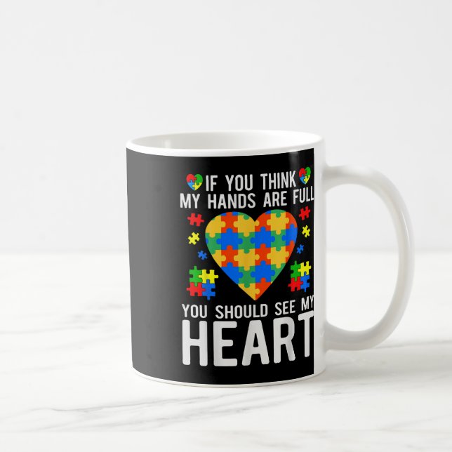 Mug Si Vous Pensez Que Mes Mains Sont Pleines, Vous De (Droite)