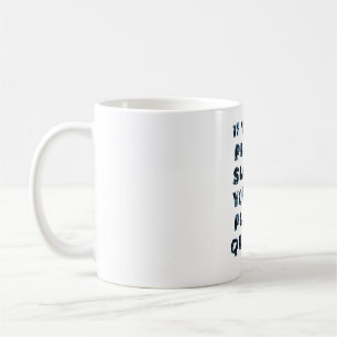 Mug Si Vous Pouvez Le Jouer Lentement, Vous Pouvez Le