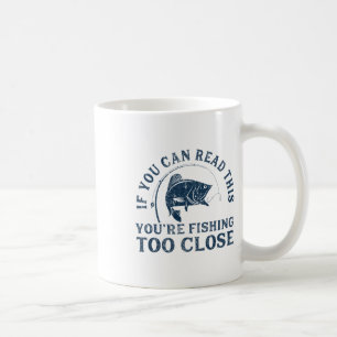 Mug Si vous pouvez lire ceci pêche trop près drôle hom
