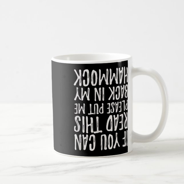 Mug Si vous pouvez lire ceci remettez-moi dans mon ham (Droite)