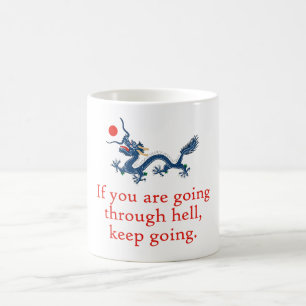 Mug Si Vous Traversez L'Enfer - Citation De Persévéran