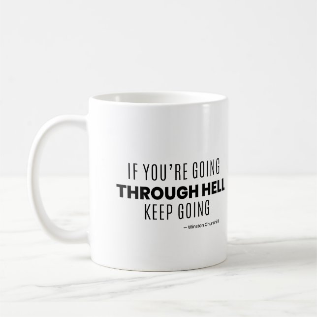 Mug Si vous traversez l'enfer, continuez -Churchill (Gauche)