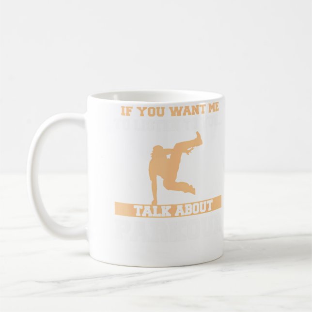Mug Si vous voulez que je vous écoute parler de Parkou (Gauche)