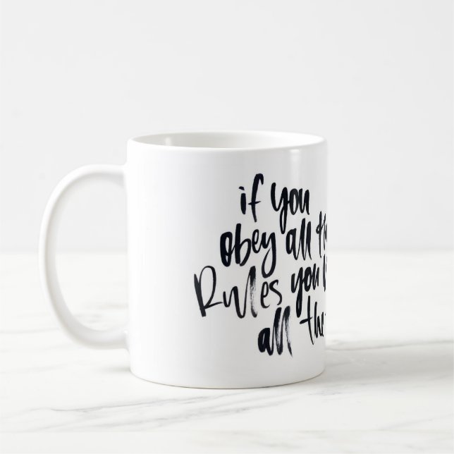 Mug Si vous vous conformez à toutes les règles vous (Gauche)