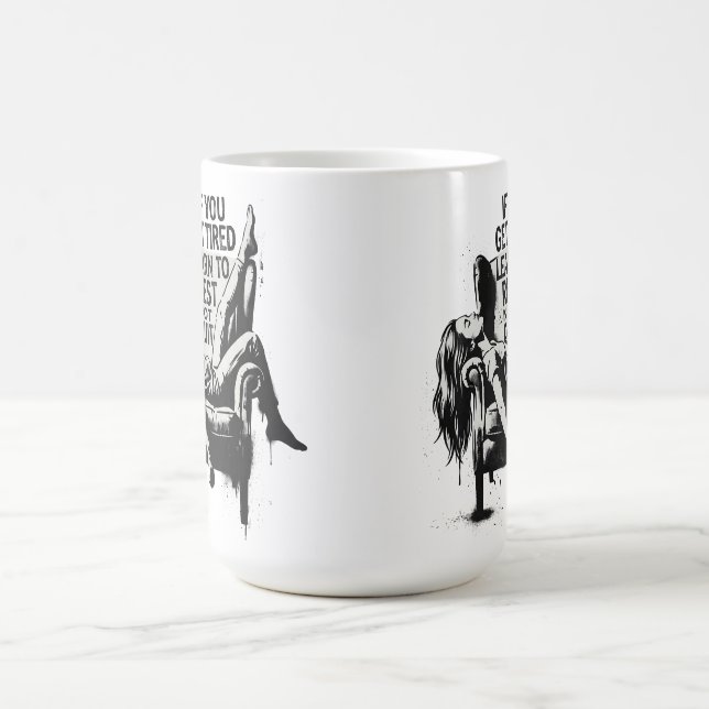 Mug Si vous vous sentez fatigué apprenez à vous repose (Centre)