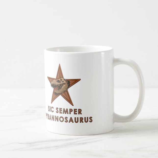 MUG SIC SEMPER TYRANNOSAURUS (Droite)