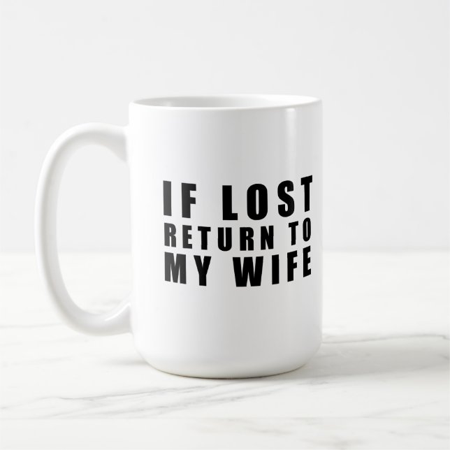 Mug S'il est perdu, revenez à ma femme (Gauche)
