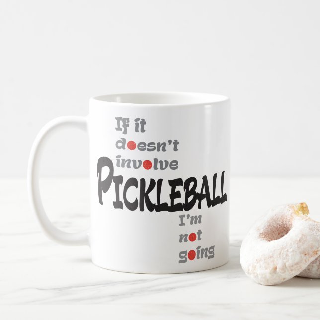 MUG S'IL N'IMPLIQUE PAS PICKLEBALL (Avec donut)