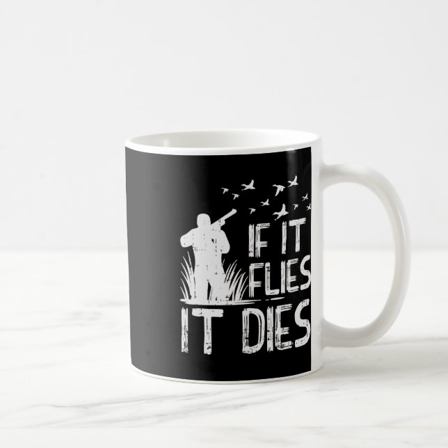 Mug S'il vole Mort Canard Goose Quail Chasse de faisan (Droite)
