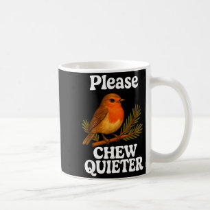 Mug S'il vous plaît mâcher plus silencieusement Design