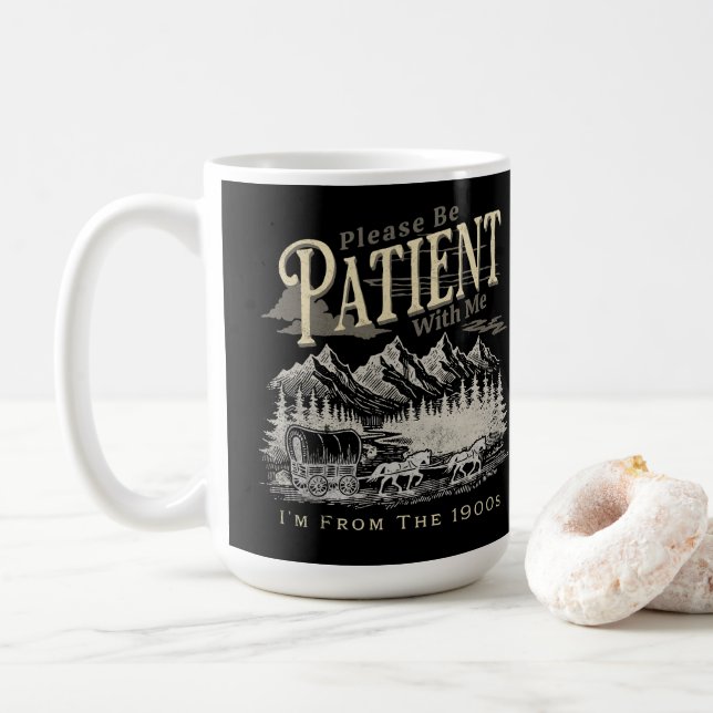Mug S'il vous plaît, soyez patient avec moi Je viens d (Avec donut)