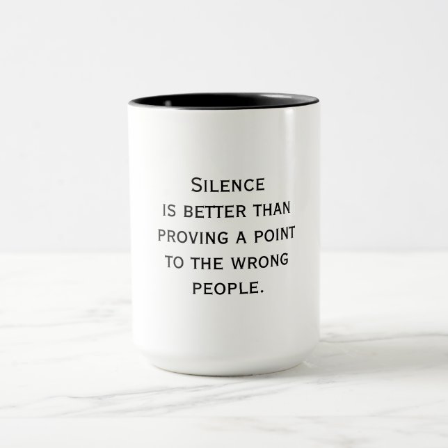 Mug Silence Is Better - Wise Quote (Centre)