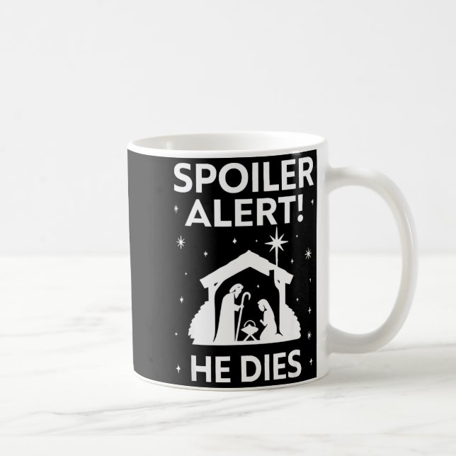 Mug Siler Alert He Dies, Funny Christmas, Nativity Sce (Droite)