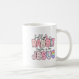 Mug Silly Rabbit Pâques est pour Jésus Enfants Garçons