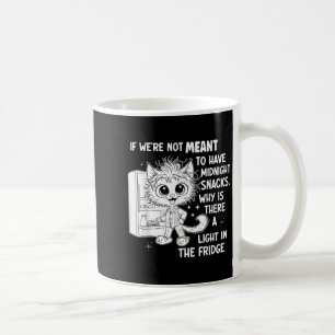 Mug S'Ils N'Étaient Pas Destinés À Avoir Des Snacks De