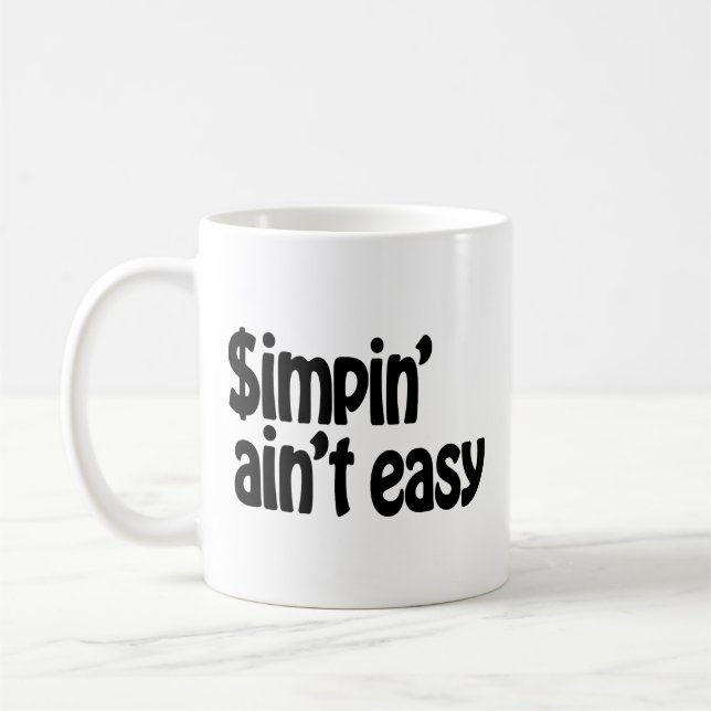 Mug Simpin' Ain't Easy (Gauche)