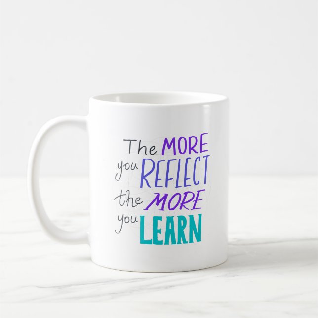 Mug Simple The More You Reflect, The More You Learn  (Gauche)