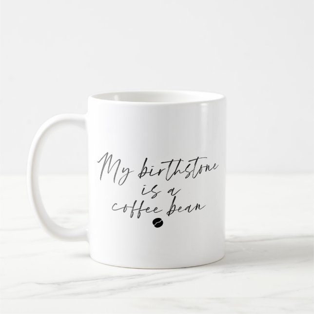 Mug Simple Witty Birthstone Coffee Bean Cute Classic (Gauche)