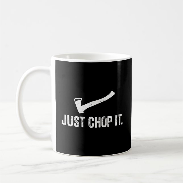 Mug Simplement Chop It Logging Le Bois De Lumberjack C (Gauche)