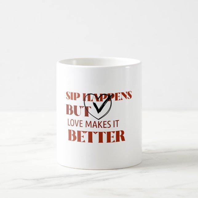 Mug Sip arrive mais l'amour le rend meilleur (Centre)