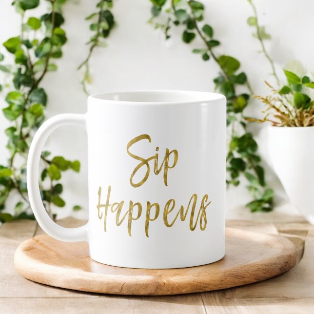 Mug Sip Happy Funny Gold Typography Cadeau Café Coupe (Créateur téléchargé)