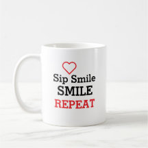 Sip, Smile, Smile & Repeat /Personnalisé/ Cadeau