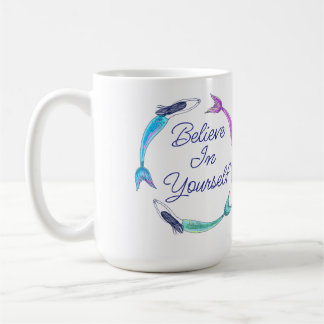Mug Sirène - Croyez en vous-même 