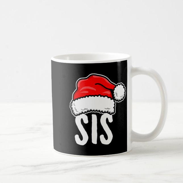 Mug Sis Christmas Santa Family Matching Pajamas Sister (Droite)