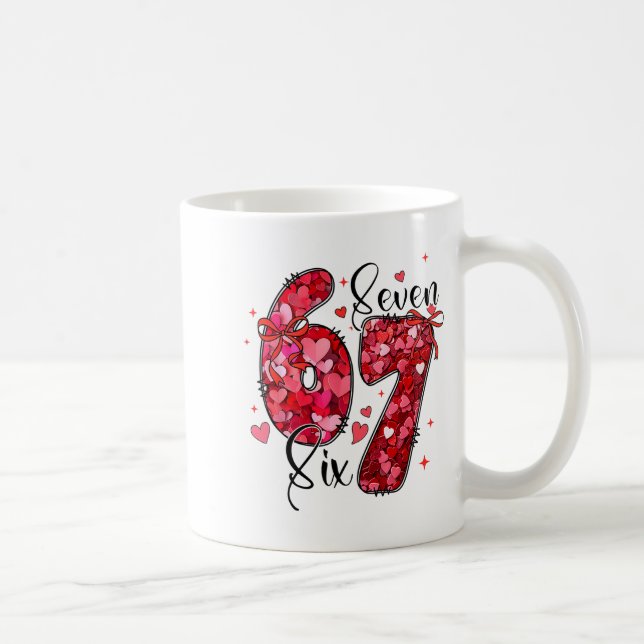 Mug Six Seven 6 7 Valentine Meme Funny For Men Women K (Droite)