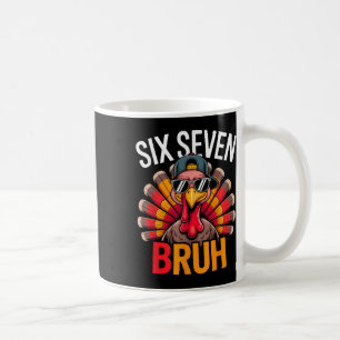 Mug Six Seven Bruh 6 7 Mème Dinde Action de grâce Garç