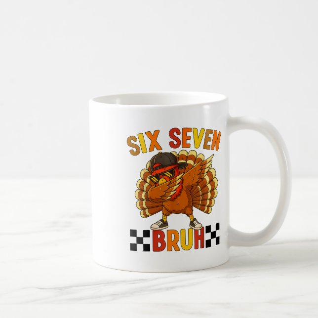 Mug Six Seven Bruh Action de grâce 67 Meme Dindon Dabb (Droite)