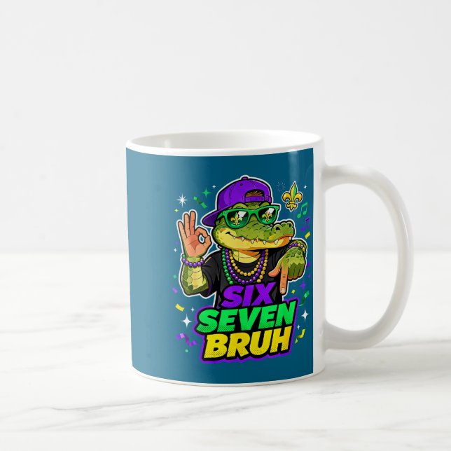 Mug Six Seven Bruh Alligator Mardi Gras 67 Meme Quote  (Droite)