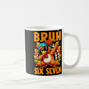Mug Six Seven Bruh Dandinant Dinde de Thanksgiving 67