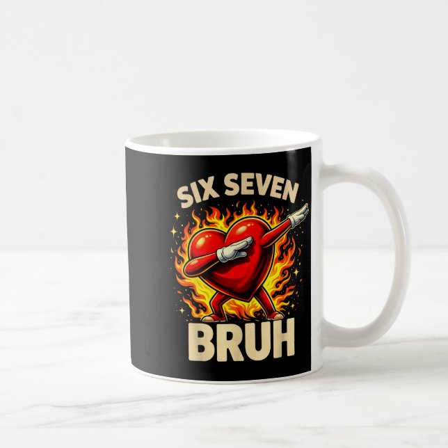 Mug Six Seven Bruh Heart Dabbing Retro Love Meme Valen (Droite)